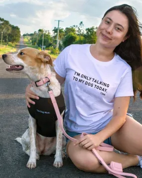 I'm Only Talking To My Dog Today Classic T-Shirt