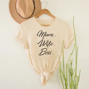 Mum. Wife. Boss - Womens T-shirt - Mum T-Shirt