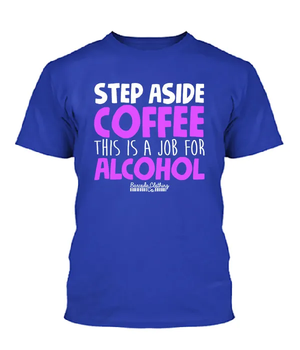 Step Aside Coffee